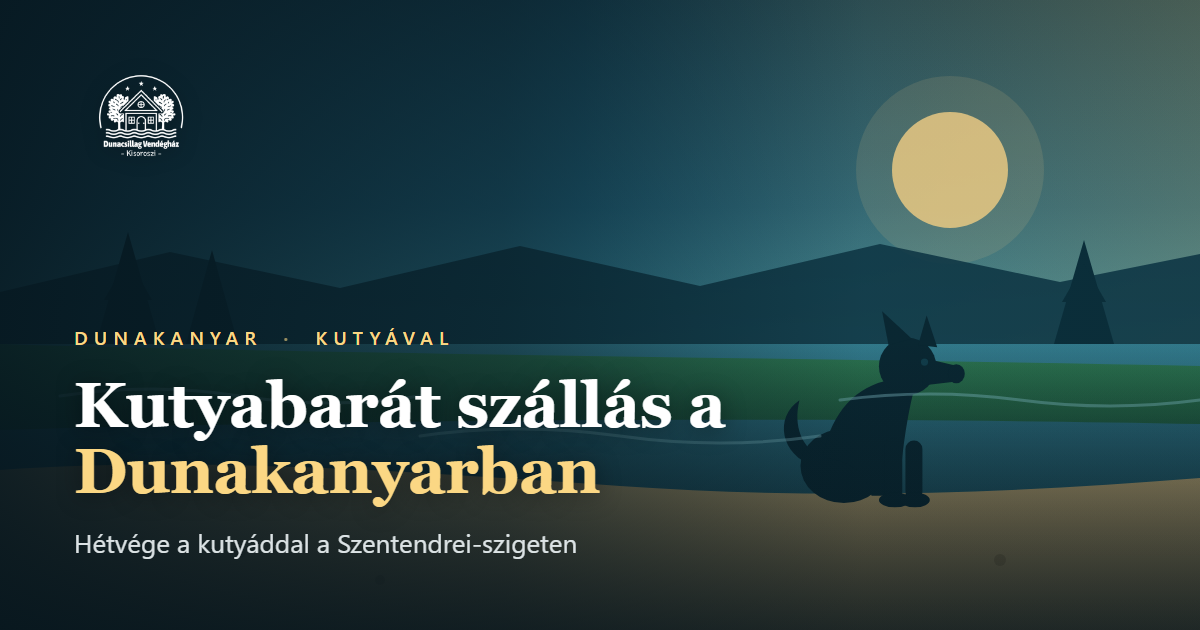 Kutyabarát szállás a Dunakanyarban: kutya a Duna partján Kisorosziban