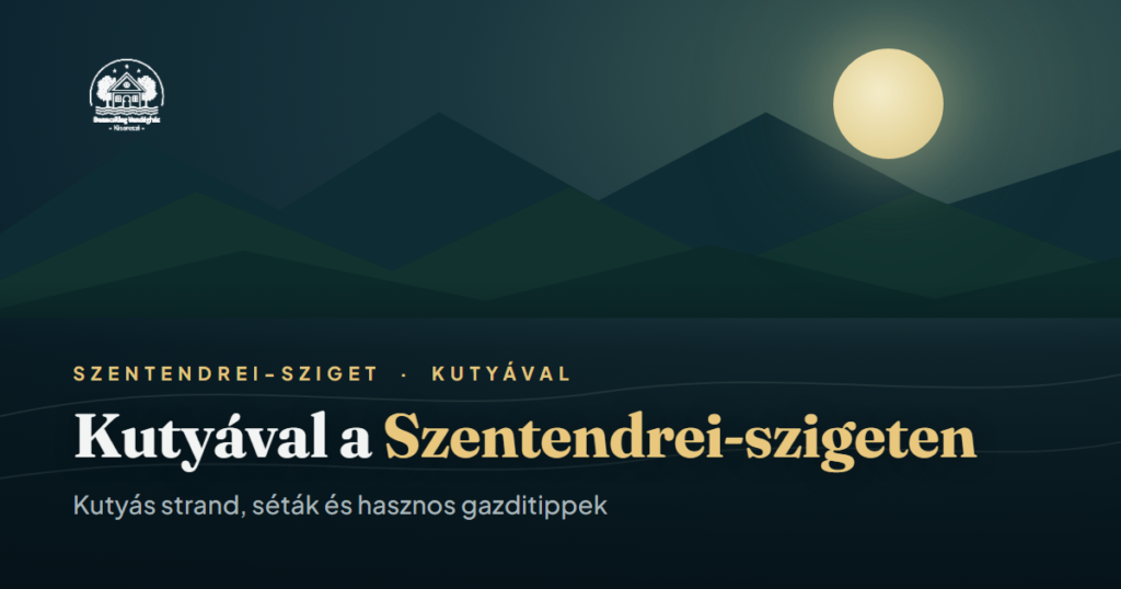 Kutyával a Szentendrei-szigeten, kisoroszi Szigetcsúcs kutyás strand